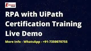 RPA with UiPath Certification Training | Live Demo | EmergenTeck