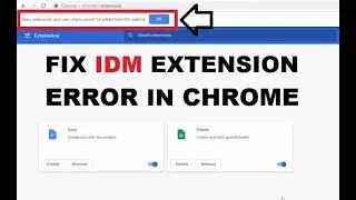 How To Fix IDM Extension Problem In Google Chrome Easily 2019 | Add IDM Extension To Chrome