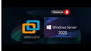 Install Windows Server 2025 on VMware | Full Tutorial