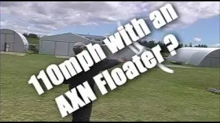 AXN Floater does 110MPH - RC plane