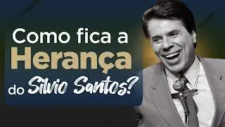 🔴COMO FICA A HERANÇA BILIONÁRIA DE SILVIO SANTOS?