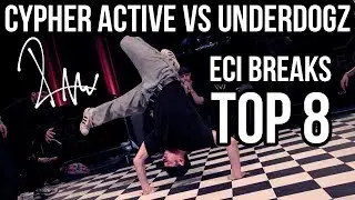 ECI Breaks 2018 | 3vs3 TOP 8 | Cypher Active vs Underdogz