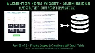 DIM DIY - Elementor  Forms Submissions - Part II - Trouble Shooting & creating a WP DB input table.