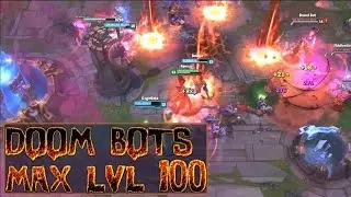 DOOM BOTS OF DOOM MAX LEVEL 100 - League of Legends