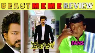 Beast meme review tamil| thalapathy vijay| selvaragavan| nelson lbeast |meme troll |beast reaction |