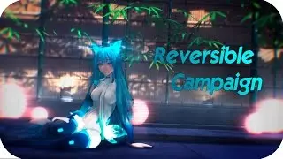 【MMD】Reversible Campaign【1080p 60 FPS】