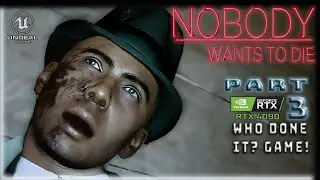 NOBODY WANTS TO DIE | PC/RTX4090 | PART 3 | 4K/60 |