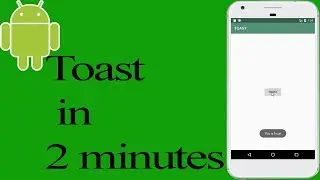 How to make Toast in Android App | Android Studio Tutorial for Beginner