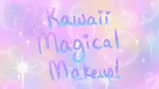 ♥~*~Super Kawaii Magical Girl Makeup Transformation!~*~♥