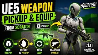 UE5 Weapon System – from SCRATCH: Pickup & Equip (UE5)