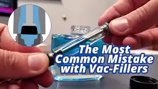 How to Avoid the Most Common Mistake with Vacuum-Filling Fountain Pens