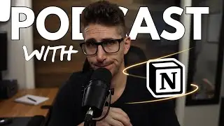 How NOTION Will Get Your Better Podcast Episodes