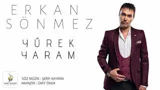 Erkan Sönmez Yürek Yaram