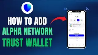 HOW TO ADD ALPHA NETWORK TO TRUST WALLET (NEW UPDATE 2025)