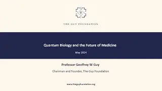 Geoffrey Guy (2024) Quantum Biology and the Future of Medicine