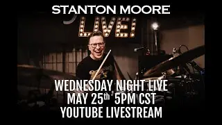 Wednesday Night Live with Stanton Moore