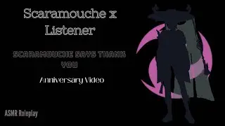[ASMR] Scaramouche says Thanks - Anniversary Video