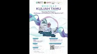 Webinar Kuliah Tamu  "Securing the Future: Challenges and Solutions in the World of IoT"
