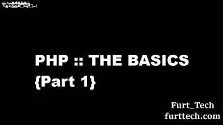 PHP - The Basics :: Part 1