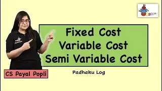 Fixed Cost | Variable Cost |Semi Variable Cost Classification of Cost |Fixed vs Variable Cost