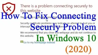 how to fix problem connecting securely website 