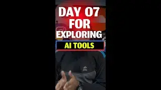 day 07 for exploring ai tools  #aicontents #aitools #aifuture #techai  #viralvideo #aiexploration