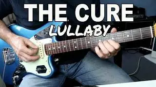 Lullaby - The Cure - Guitar tutorial / lesson