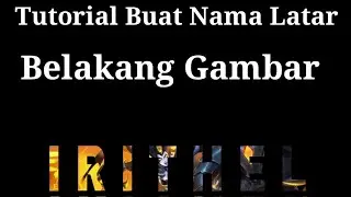 Tutorial Buat Nama Latar Belakang Gambar + Efek Cermin