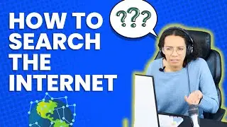 How to Search The Internet!