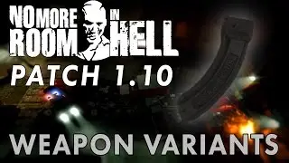 Weapon Variants - NMRiH 1.10 Patch Highlight