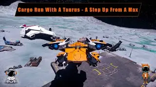 Cargo With A Taurus A Step Up From A Max In Star Citizen