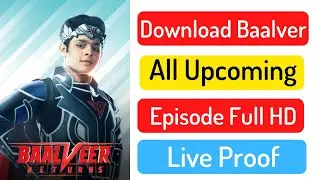 How to download Baalveer Returns Upcoming Episodes in HD