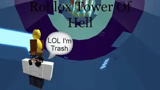 Testing My HORRIBLE Obby Skill in Tower Of Hell | Roblox