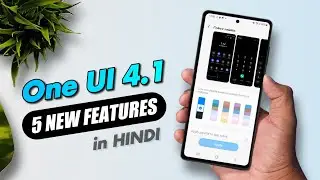 One UI 4.1 New Features & Changes For All Samsung Phones