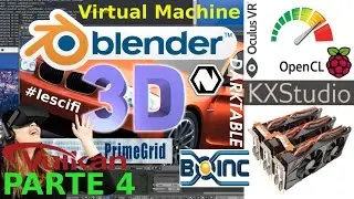 Blender OpenCL, CV, AL, GL, Video Drivers, 3D, VR, Oculus Rift, etc Linux - Tips (Parte 4)