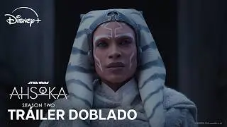 Ahsoka | Segunda temporada | Tráiler Doblado | Disney+
