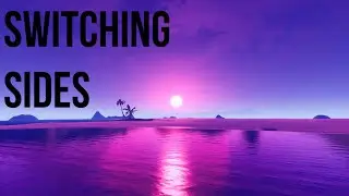 Switching Sides Fortnite Montage