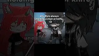 Ryin always holding a chair #gacha #gachalife #gachatrend #gachaclub #viral #gachaedit #edit #memes