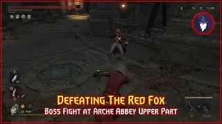 LIES OF P - RED FOX BOSS FIGHT | ARCHE ABBEY UPPER PART - INSIDE