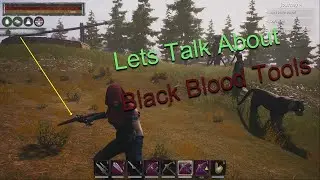 Conan Exiles Let's Talk Black Blood Tool Usage
