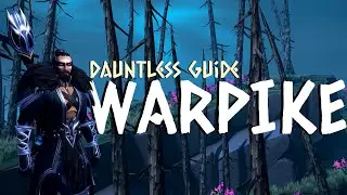 Dauntless Weapon Guide: Warpike