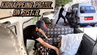 KIDNAPPEING PRANK ON SISTER⚠️ ||GONE WRONG🙅🏻‍♂️❌✖️|| 