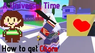 A Universal Time How to get Chara