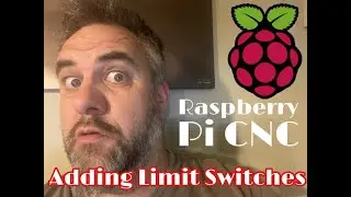 Raspberry Pi CNC adding homing switches