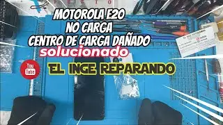 e20 no carga abrir equipo motorola no enciende cambiar la tableta de carga