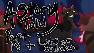 A Story Told - Part 18 - Dark forest MAP + MANY COLLABS!