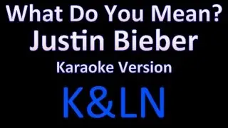 Justin Bieber - what do you mean? (Karaoke)