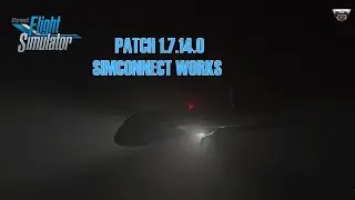 PATCH 1.7.14.0 SIMCONNECT FIXED!!