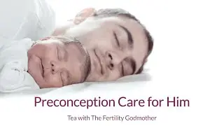 Preconception Care for Men
