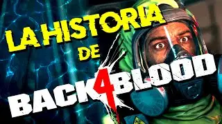 La HISTORIA de BACK 4 BLOOD - Parte 1